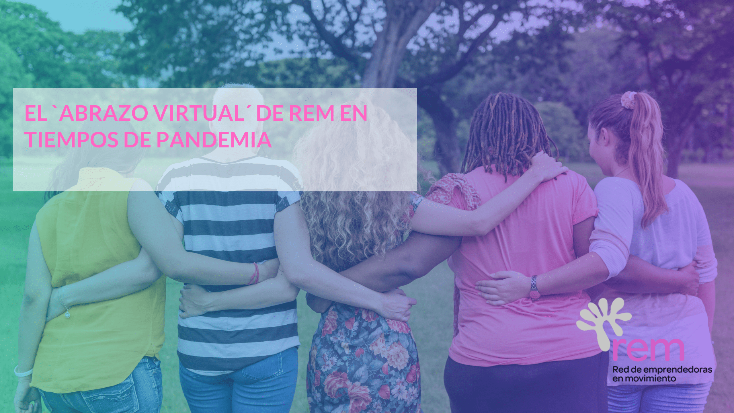 el abrazo virtual de Rem en tiempos de pandemia